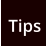 Tips