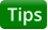 Tips